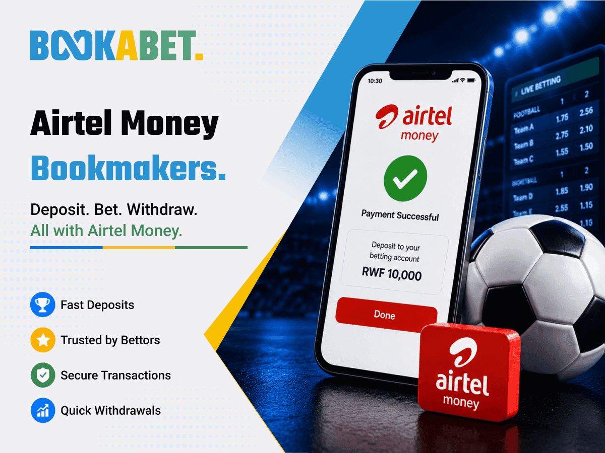 Airtel Money Bookmakers - Top 10 Betting Sites in Rwanda 2026